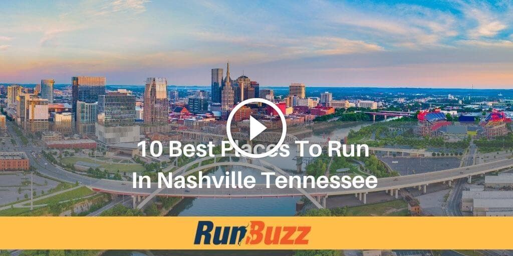 10 Best Places To Run In Nashville Tennessee