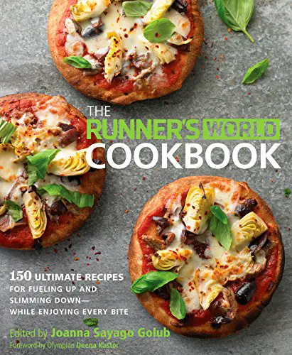 The Runner's World Cookbook: 150 Ultimate Recipes for Fueling Up and Slimming Down--While Enjoying Every Bite