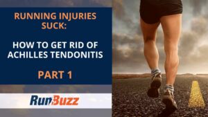 Running-Injuries-Suck_-How-To-Get-Rid-Of-Achilles-Tendonitis-Part-1