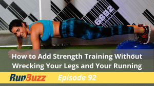 How-To-Add-Strength-Training-Without-Wrecking-Your-Legs-And-Your-Running