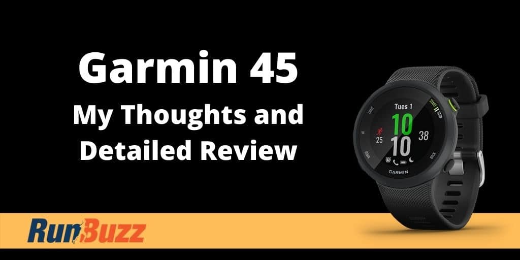 Garmin 45 Review My Experience With Garmin s Entry Level Running Watch