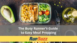 The Busy Runner’s Guide to Easy Meal Prepping