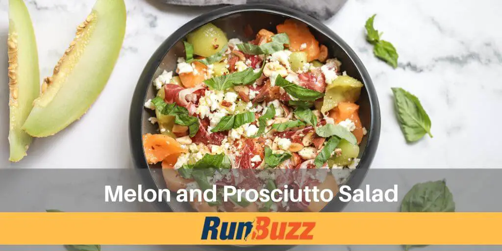 Melon and Prosciutto Salad- Healthy Runner Recipes
