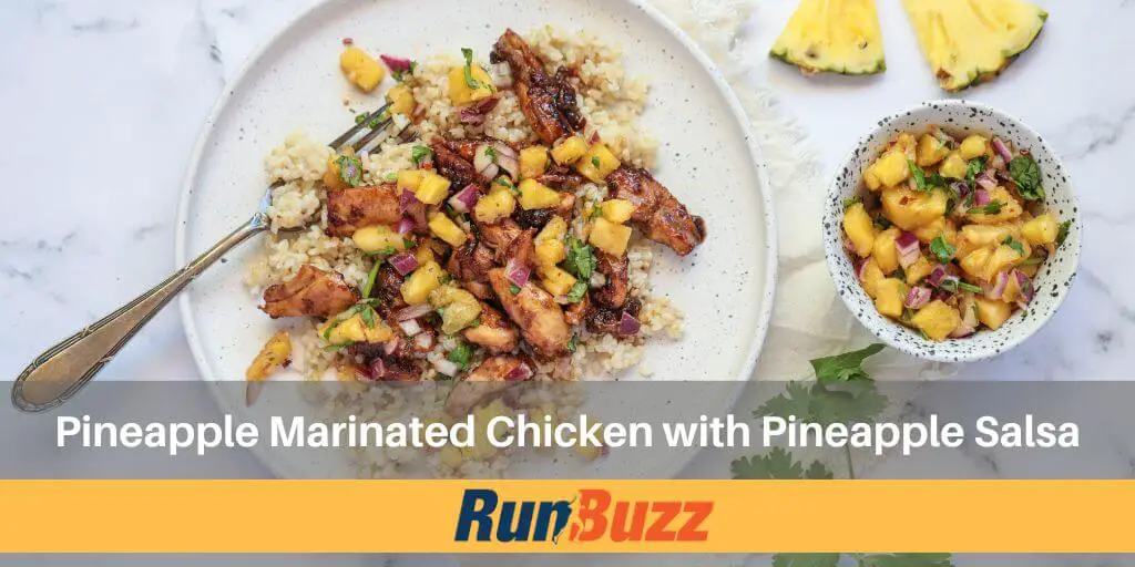 Pineapple Marinated Chicken with Pineapple Salsa - Healthy Runner Recipes